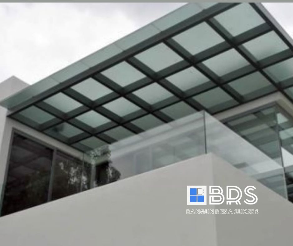 Memilih Jenis Kaca untuk Kanopi